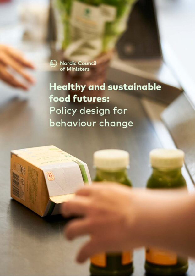 Healthy and sustainable food futures: Policy design for behaviour ...